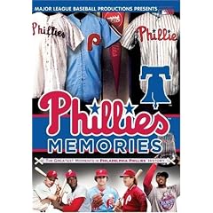 Phillies Memories: The Greatest Moments in Philadelphia Phillies History