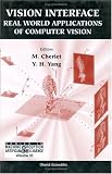 Vision Interface: Real World Applications of Computer Vision