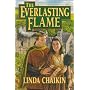 The Everlasting Flame: A Tale of Undying Love for Each Other and God's Word in a Dangerous Time