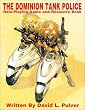 Dominion Tank Police RPG and Resource Book