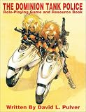 Dominion Tank Police RPG and Resource Book