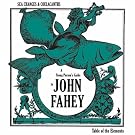 Sea Changes & Coelacanths: A Young Person's Guide To John Fahey