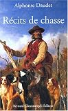 Récits de chasse suivis de La Chasse au lion et de La Chasse en Algérie