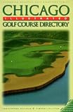 Chicago Illustrated Golf Course Directory (Evergreen Regional Golf Directory)