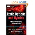 Exotic Options and Hybrids: A Guide to Structuring, Pricing and Trading (The Wiley Finance Series)