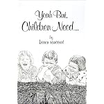 Yeah But, Children Need... book cover