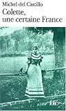 Colette, une certaine France