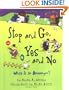 Stop and Go, Yes and No: What Is an Antonym? (Words Are Categorical)