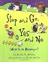 Stop And Go, Yes And No: What Is an Antonym? (Words Are Categorical)