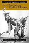 Twenty years among our hostile Indians : discribing the characteristics, customs, habits, religion, marriages, dances, and battles of the wild Indians in their natural state, together with the fur companies, overland stage, pony express, electric tel
