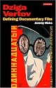 Dziga Vertov: Defining Documentary Film (KINO: The Russian Cinema Series)