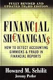 By Howard Schilit, Jeremy Perler: Financial Shenanigans: How to Detect Accounting Gimmicks & Fraud in Financial Reports, Third Edition Third (3rd) Edition