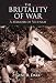 Search : Brutality of War, The: A Memoir of Vietnam