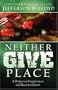 Neither Give Place