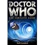Doctor Who: The Complete Guide by Mark Campbell