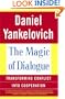 The Magic of Dialogue: Transforming Conflict into Cooperation