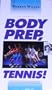 Body Prep:Tennis With Tim Mayotte [VHS]