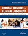 Critical Thinking and Clinical Judgment: A Practical Approach to Outcome-Focused Thinking