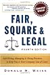 Fair, Square & Legal: Safe Hiring, Managing & Firing Practices to Keep You & Your Company Out of Court