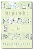 The Pistachio Seller (Middle East Literature in Translation)