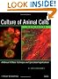 Culture of Animal Cells: A Manual of Basic Technique and Specialized Applications