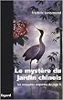 Le myst�re du jardin chinois : Une nouvelle enqu�te du juge Ti