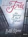 Breaking Free: The Journey, The Stories