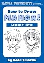 How to Draw Manga Eyes: Lesson #1: Eyes (Manga University Presents)