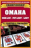 Championship Omaha: Omaha High-Low, Pot-Limit Omaha and Limit Omaha High