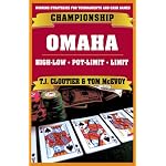 Championship Omaha: Omaha High-Low, Pot-Limit Omaha and Limit Omaha High