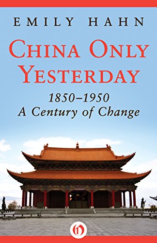 China Only Yesterday: 1850-1950: A Century of Change