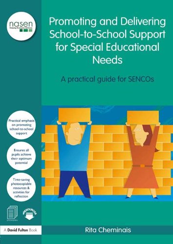 Promoting and Delivering School-to-School Support for Special Educational Needs: A practical guide for SENCOs (David Fulton / Nasen)