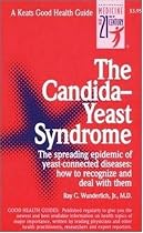 The Candida-Yeast Syndrome (Keats Good Health Guides)