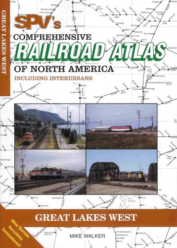 SPV's Comprehensive Railroad Atlas of North America - Great Lakes West (Includes Interurbans)