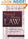 Natural and Divine Law: Reclaiming the Tradition for Christian Ethics (Saint Paul University Series in Ethics)