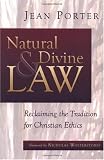 Natural and Divine Law: Reclaiming the Tradition for Christian Ethics (Saint Paul University Series in Ethics)