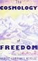 The Cosmology of Freedom