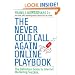 The Never Cold Call Again Online Playbook: The Definitive Guide to Internet Marketing Success