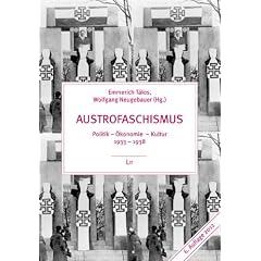 Austrofaschismus. Politik - �konomie - Kultur 1933-1938