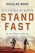 Fathers and Sons Volume 1: Stand Fast in the Way of Truth