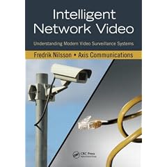 Intelligent Network Video: Understanding Modern Video Surveillance Systems