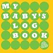 My Baby's Log Book