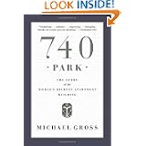740 Park: The Story of the World's Richest Apartment Building by Michael Gross