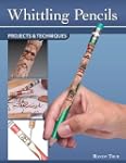 Whittling Pencils: Projects & Techniques