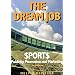 The Dream Job: Sports Publicity, Promotion and Marketing, 3rd edition