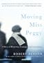 Moving Miss Peggy: A Story of Dementia, Courage and Consolation