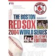 The Boston Red Sox 2004 World Series Collector's Edition by