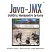 Java™ and JMX: Building Manageable Systems