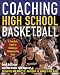 Search : Coaching High School Basketball : A Complete Guide to Building a Championship Team