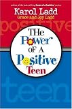 The Power Of A Positive Teen (Power of a Positive)